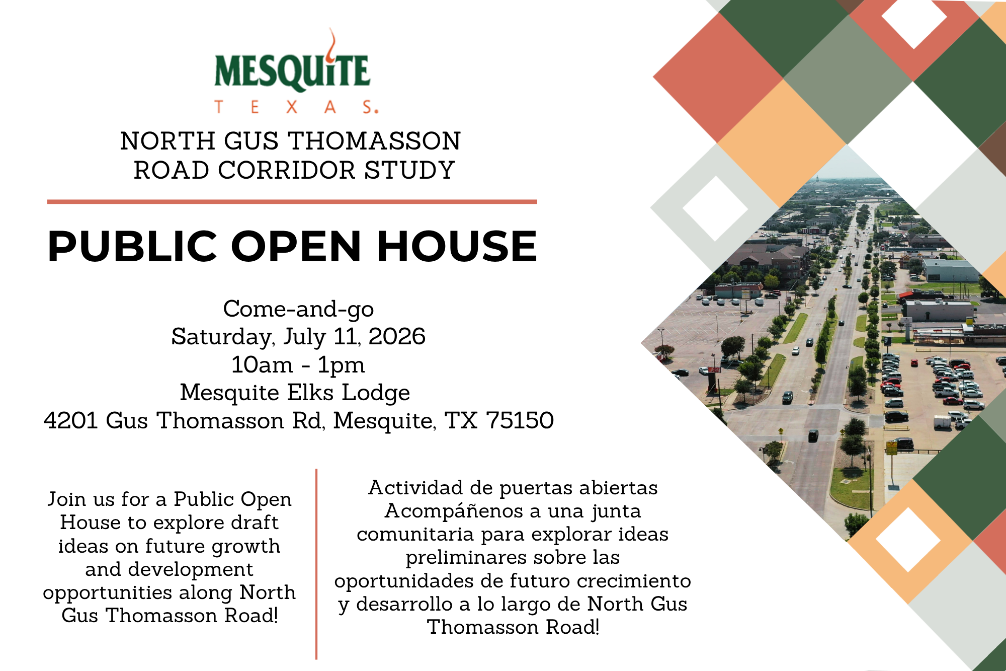 The North Gus Thomasson Road Corridor Study Open House will be Saturday, July 11, 2026. The community is invited and can come-and-go to see study highlights and draft ideas for the future from 10am to 1pm at the Mesquite Elks Lodge at 4201 Gus Thomasson R
